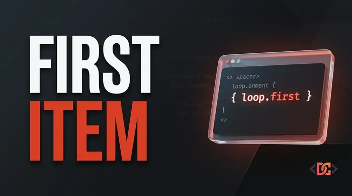 How to Target the First Item in Craft CMS Twig Loops