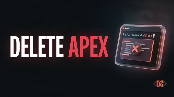 How to Delete an Apex Class Using Salesforce DX CLI: A Complete Guide